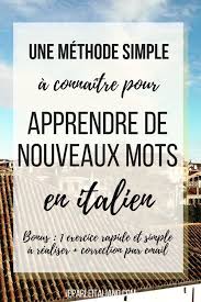 Tu Veux Savoir Comment Enrichir Ton Vocabulaire En Italien Voici L Une Des Methodes Les Plus Simples Et Le Vocabulaire Mots En Italien Apprendre L Italien