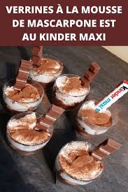 Verrines A La Mousse De Mascarpone Est Au Kinder Maxi Page 2 Toutes Recettes Mousse Mascarpone Desserts Sans Cuisson Mascarpone