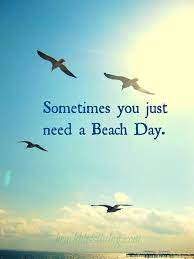 Sometimes You Just Need A Beach Day Beach Quotes I Love The Beach Beach Day