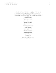 We will ensure we give you a high quality content that will give you a good grade. Doc Effects Of Technology In The Level Of Performance Of Senior High School Students In Sti College Meycauayan Chapter 1 The Problem And Its Background Christian Lozada Academia Edu