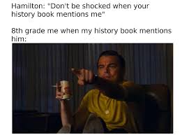 Hamilton public health has published its latest report. Don T Throw Away Your Shot At These Hamilton Memes Hamilton Memes