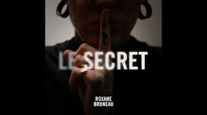 teaser la vie secrète des chansons : Le Secret Roxane Bruneau Single Version 2020 Youtube