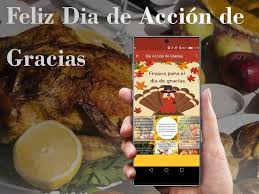 Aug 31, 2011 · the first thanksgiving was a harvest celebration held by the pilgrims of plymouth colony in the 17th century. Feliz Dia De Accion De Gracias Thanksgiving Day Pour Android Telechargez L Apk
