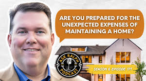 Are You Prepared for the Unexpected Expenses of Maintaining a Home?