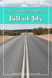 How To Get Outback Jobs In Australia Two Tall Travellers Australia Travel Guide Travel Fun Australia Travel