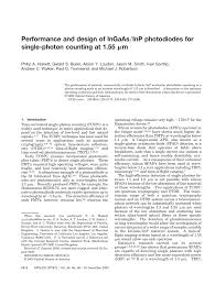 Single photon avalanche detector is widely used for the optical detection of weak signals utilizing photocurrent multiplication mechanism beyond the 1. Pdf Performance And Design Of Ingaas Inp Photodiodes For Single Photon Counting At 1 55 Mm