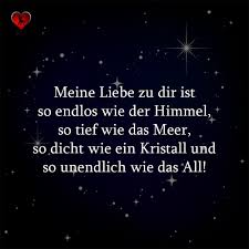 Meine Liebe Zu Dir Ist So Endlos Wie Der Himmel So Tief Wie Das Meer So Dicht Wie Ein Kristall Und So Unendlich Wie Das All Spruche Weisheiten Liebes Zitate