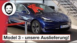 tesla model 3 auslieferung in deutschland so war es bei uns youtube