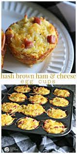 Hash Brown Ham And Cheese Egg Cups Recipe Breakfast Recipes Easy Breakfast Brunch Recipes Recipes
