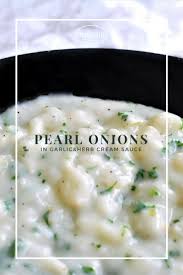 With a little cream, a little parm and a little time in the oven, these tiny onions were the star of the meal. Creamed Pearl Onions First Home Love Life