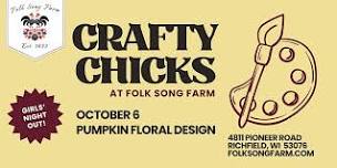 Crafty Chicks: Pumpkin Floral Design Workshop