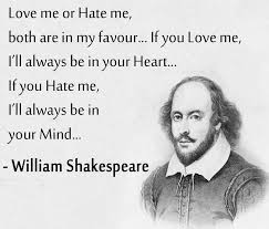 Shakespeare zitate seltene wörter literarische zitate namen gottes sprüche englisch so wahr zitate inspirierende zitate gedichte sprache. Love Me Or Hate Me Both Are In My Favour Did William Shakespeare Really Say That Impressions
