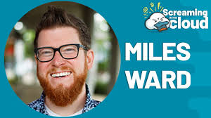 Tackling AI, Cloud Costs, and Legacy Systems with Miles Ward