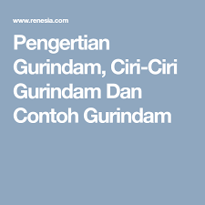 Ciri lain pantun adalah tidak terdapat nama penulis sebab penyebaran pantun dilakukan secara lisan. Pengertian Gurindam Ciri Ciri Gurindam Dan Contoh Gurindam Pendidikan Sekolah Blog