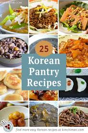 25 Korean Pantry Recipes Including 5 Desserts Korean Food Side Dishes Recipes Food Pantry