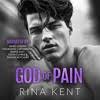 Stream FREE Audiobook : God Of Pain, By Rina Kent from Rina Kent