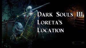 Dark Souls 3 Loretta's Location Undead Settlement - YouTube
