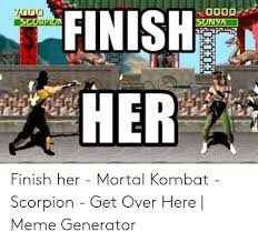 25 Best Memes About Scorpion Get Over Here Scorpion Get Over Here Memes