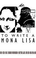 Buy To Write a Mona Lisa Books By Don L. DePriest at Bookswagon & Get Upto  50% Off