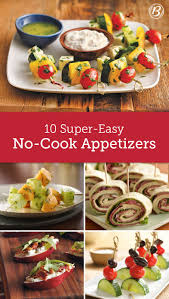 10 Super Easy No Cook Appetizers No Cook Appetizers Appetizers Easy Appetizers Easy Finger Food