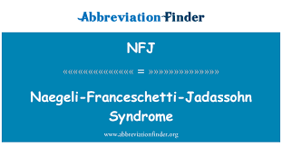 This condition is characterized by absent. Definisyon Nfj Iminite Naegeli Franceschetti Jadassohn Naegeli Franceschetti Jadassohn Syndrome