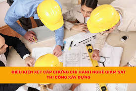 Cách lấy chứng chỉ hành nghề giám sát - Hướng dẫn chi tiết