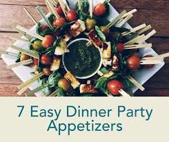 Shake off any excess water and transfer round to a board. 7 Easy Dinner Party Appetizers Interiors By Donna Hoffman