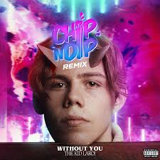 The kid laroi feat miley cyrus — without you (remix). The Kid Laroi Without You Chip N Dip Remix By Chip N Dip Free Download On Hypeddit