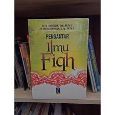 1 makalah ilmu fiqih fiqih indonesia ` fakultas ekonomi dan bisnis islam institut agama islam negeri jember 2 nopember 2015 makalah ilmu. Pengantar Ilmu Fiqh Ilmu Fikih Amirudin Shopee Indonesia