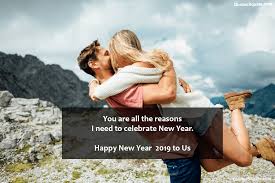 Cute New Year 2019 Love Wishes For Him Her Quotes About New Year Love Quotes For Her New Year Resolution Quotes