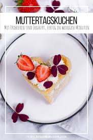 wunderschones muttertags kuchen rezept in herzform rezept muttertag kuchen quarkkuchen ohne boden lebensmittel essen