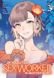 JK Haru Is A Sex Worker In Another World: Volume 2 from JK Haru Is A Sex  Worker In Another World by Ko Hiratori published by Seven Seas @  ForbiddenPlanet.com - UK