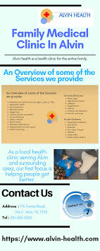 As A Local Health Clinic Serving Alvin And Surrounding Area Our First Focus Is Helping People Get Better Family Medical Clinic Health