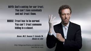 Dr House Quotes About Trust House Md Quotes Dr House Quotes Trust Quotes