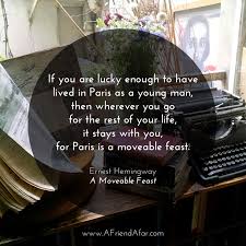 11 a moveable feast famous quotes: Quote Of The Week A Friend Afar