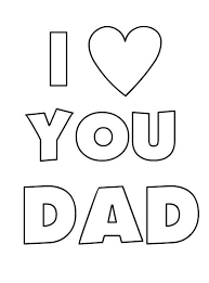 Once you find a printable coloring page you love, you want to make sure to use a set of colored pencils that you love i know it sounds silly. I Love You Dad Coloring Page Free Printable Coloring Pages For Kids