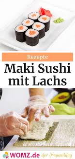 Maki Sushi Selber Machen Anleitung Rezept Fur Anfanger Womz Rezept Sushi Selber Machen Rezepte Sushi Machen