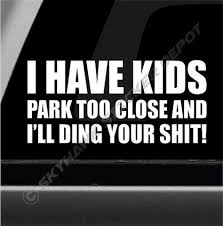 If You Can Read This You Re Too Close Bumper Sticker I Have Kids Don T Park Close Funny Bumper Sticker Vinyl Etsy Funny Bumper Stickers Car Decals Funny Car Decals