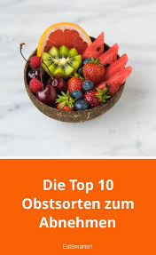 Hier ist eine liste von ihnen: Die Top 10 Obstsorten Zum Abnehmen Obst Zum Abnehmen Abnehmen Essen Zum Abnehmen