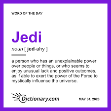 Jedi Word Of The Day May 4 2020 In 2020 Word Of The Day Words Uncommon Words