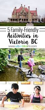 Things To Do In Victoria Bc 5 Family Friendly Activities Urban Bliss Life Victoria Canada Victoria Bc Canada Victoria Island Canada