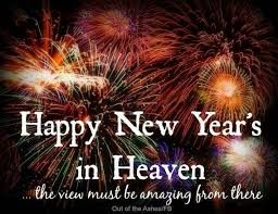 Happy new year in heaven. Happy New Year Brian I Love You So Much And Miss You Constantly Dad In Heaven Quotes Remembering Dad Dad In Heaven