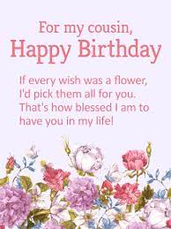 Have a fantastic birthday and may you live long to inspire more people in your life. Blessed To Have You In My Life Happy Birthday Wishes Card For Cousin Birthday Greeting Cards By Davia