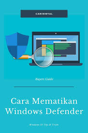 Cara Mudah Mematikan Windows Defender Di Windows 10 Windows 10 Windows Aplikasi