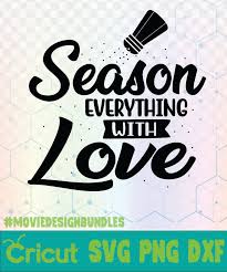 Season Everything With Love Kitchen Quotes Logo Svg Png Dxf Movie Design Bundles