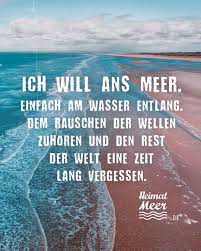 Gefallt 862 Mal 20 Kommentare Heimatmeer Spruche Vom Meer Heimatmeer Sprueche Auf Instagram Wer Nicht Besseres Leben Zitate Heimatmeer Blumen Spruch
