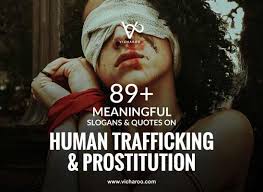 89 Anti Human Trafficking And Prostitution Slogans Quotes Vicharoo