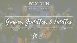 Grapes, Griddles, & Fiddles featuring Ivy's Home Band