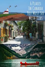 6 Places In Canada To See With Kids Top Family Vacation Spots Canada Vacation Family Vacation Spots