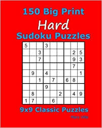 282 very difficult sudoku puzzles (9781505239027) by fox, pit and a great selection of similar new, used and collectible books . 150 Big Print Hard Sudoku Puzzles 9x9 Classic Puzzles Villa Mary 9781539342076 Amazon Com Books